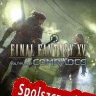 Final Fantasy XV Multiplayer: Comrades (2018/ENG/Polski/License)