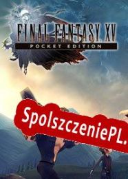 Final Fantasy XV: Pocket Edition (2018) | RePack from Reloaded