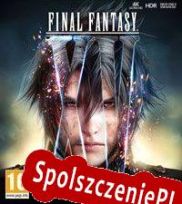 Final Fantasy XV: Windows Edition (2018/ENG/Polski/Pirate)