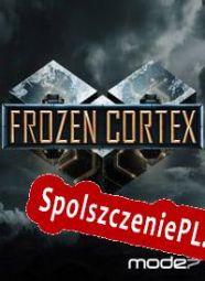 Frozen Cortex (2015/ENG/Polski/License)