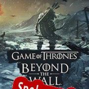 Game of Thrones: Beyond the Wall (2020) | RePack from CLASS