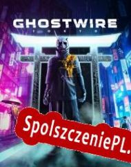 Ghostwire: Tokyo (2022/ENG/Polski/RePack from GEAR)