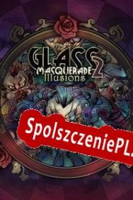 Glass Masquerade 2: Illusions (2019/ENG/Polski/RePack from DiSTiNCT)