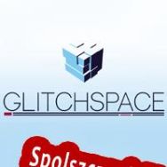 Glitchspace (2016/ENG/Polski/RePack from JUNLAJUBALAM)