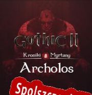 Gothic II: The Chronicles of Myrtana Archolos (2021/ENG/Polski/License)