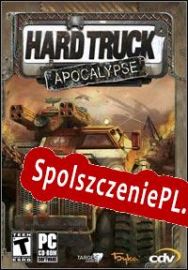 Hard Truck: Apocalypse (2005/ENG/Polski/RePack from PCSEVEN)