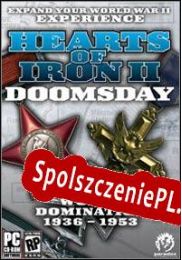 Hearts of Iron 2: Doomsday (2006/ENG/Polski/License)