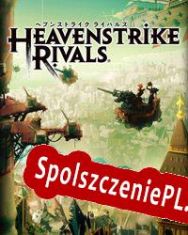 Heavenstrike Rivals (2015/ENG/Polski/Pirate)