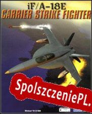 iF/A-18E Carrier Strike Fighter (1998/ENG/Polski/RePack from ASSiGN)