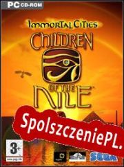 Immortal Cities: Children of the Nile (2004/ENG/Polski/License)