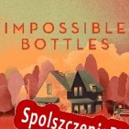 Impossible Bottles (2022/ENG/Polski/RePack from Red Hot)