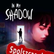 In My Shadow (2021) | RePack from FAiRLiGHT