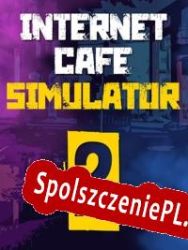 Internet Cafe Simulator 2 (2022/ENG/Polski/RePack from AkEd)