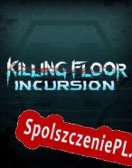 Killing Floor: Incursion (2017/ENG/Polski/License)