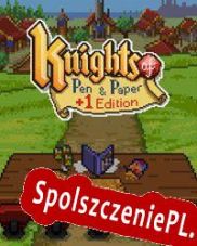 Knights of Pen & Paper +1 Edition (2012/ENG/Polski/RePack from ASA)