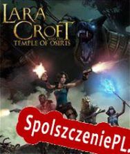 Lara Croft and the Temple of Osiris (2014/ENG/Polski/Pirate)