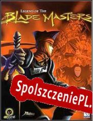 Legend of the Blademasters (2022) | RePack from AHCU