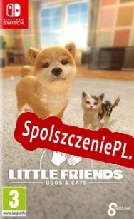 Little Friends: Dogs & Cats (2019/ENG/Polski/License)