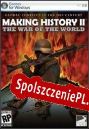 Making History II: The War of the World (2010/ENG/Polski/RePack from AGAiN)