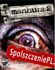 Manhunt 2 (2007/ENG/Polski/License)