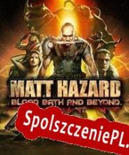 Matt Hazard: Blood Bath and Beyond (2010/ENG/Polski/Pirate)