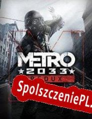 Metro 2033 Redux (2014/ENG/Polski/License)