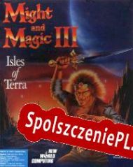 Might and Magic III: Isles of Terra (1991/ENG/Polski/RePack from DELiGHT)