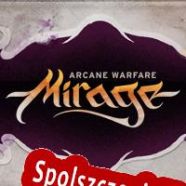 Mirage: Arcane Warfare (2017) | RePack from RiTUEL