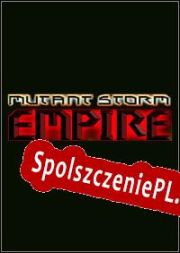 Mutant Storm Empire (2007/ENG/Polski/Pirate)