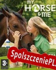 My Horse and Me (2007/ENG/Polski/License)