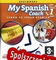 My Spanish Coach (2007/ENG/Polski/License)