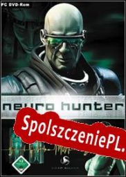 Neuro Hunter (2005/ENG/Polski/License)