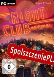 Nightclub Imperium (2011/ENG/Polski/RePack from THRUST)