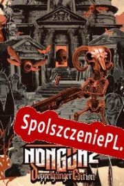 Nongunz: Doppelganger Edition (2021/ENG/Polski/RePack from SeeknDestroy)