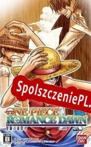 One Piece: Romance Dawn (2012/ENG/Polski/License)