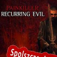 Painkiller: Recurring Evil (2012/ENG/Polski/RePack from ADMINCRACK)