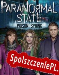 Paranormal State: Poison Spring (2013/ENG/Polski/License)