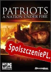 Patriots: A Nation Under Fire (2006/ENG/Polski/Pirate)