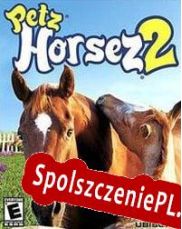 Petz: Horsez 2 (2007/ENG/Polski/Pirate)