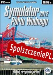 Port Simulator 2012 (2011/ENG/Polski/Pirate)