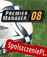 Premier Manager 08 (2007/ENG/Polski/RePack from HOODLUM)