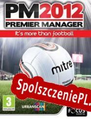 Premier Manager 2012 (2011/ENG/Polski/License)