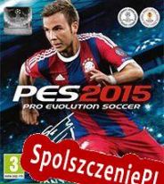 Pro Evolution Soccer 2015 (2014/ENG/Polski/RePack from DYNAMiCS140685)