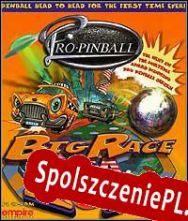 Pro Pinball: Big Race USA (1998/ENG/Polski/License)