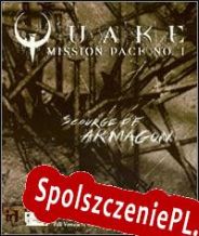 Quake Mission Pack No. 1: Scourge of Armagon (1997/ENG/Polski/RePack from Black_X)