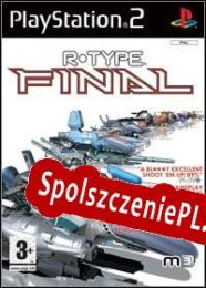 R-Type Final (2004/ENG/Polski/License)