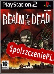 Realm of the Dead (2006/ENG/Polski/RePack from THRUST)