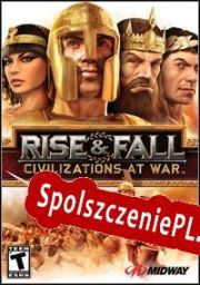 Rise & Fall: Civilizations at War (2006/ENG/Polski/RePack from ORACLE)