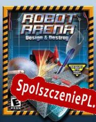 Robot Arena: Design & Destroy (2003/ENG/Polski/Pirate)