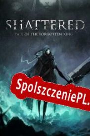 Shattered: Tale of the Forgotten King (2021/ENG/Polski/RePack from ROGUE)